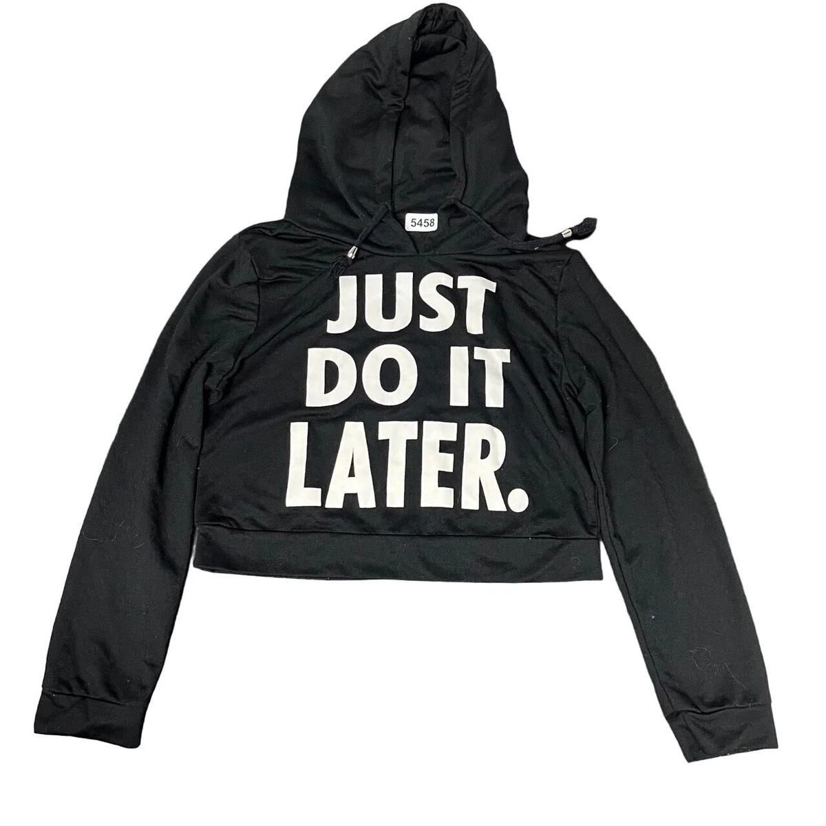 Just do clearance it later hoodie