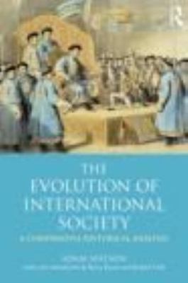 The Evolution of International Society: A Comparative Historical Analysis Reissu