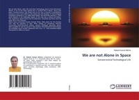 We Are Not Alone In Space Rakesh Kumar Mishra