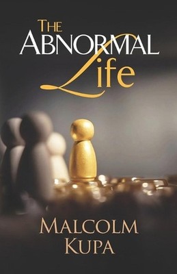 The Abnormal Life by Malcolm Kupa Paperback Book