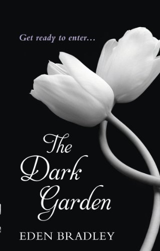 The Dark Garden By Eden Bradley