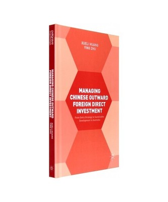 Managing Chinese Outward Foreign Direct Investment: From Entry Strategy to Susta