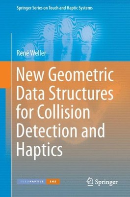 Neue geometrische Datenstrukturen für Kollisionserkennung und Haptik, Taschenbuch...
