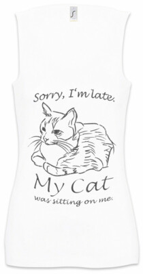 Sorry I'm Late Cat Damen Tank Top Cats My was sitting on me Fun Love Addiction