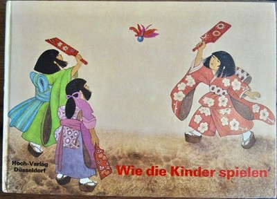 Buch: Wie die Kinder spielen / Joker Altus, Corvina Kiado / Hoch Verlag 1984