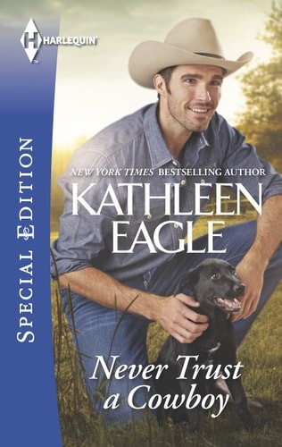 Never Trust a Cowboy (Harlequin Special Edition) by Eagle, Kathleen, Good Book