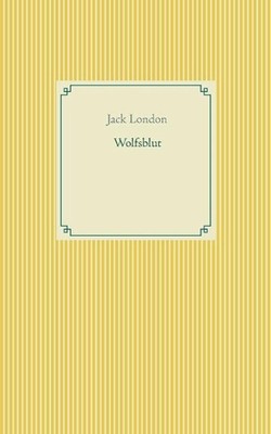 Wolfsblut by Jack London (German) Paperback Book