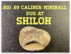 Civil War Relic : Big .69 Caliber Miniball - Direct Hit , Dug At SHILOH.