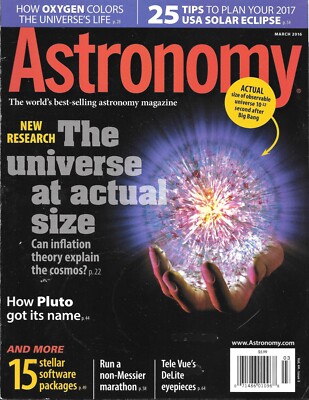 Astronomy March 2016 Oxygen Solar eclipse Universe Size Inflation Theory Cosmos