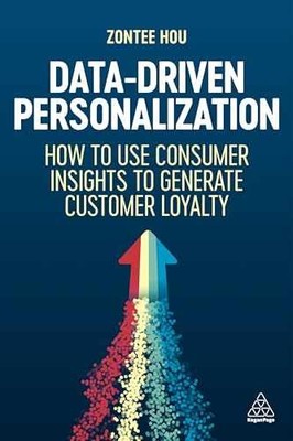 Data-Driven Personalization: How to Use - Paperback, by Hou Zontee - Very Good