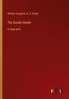The Double-Dealer In Large Print William Congreve (U. A.) Taschenbuch Englisch