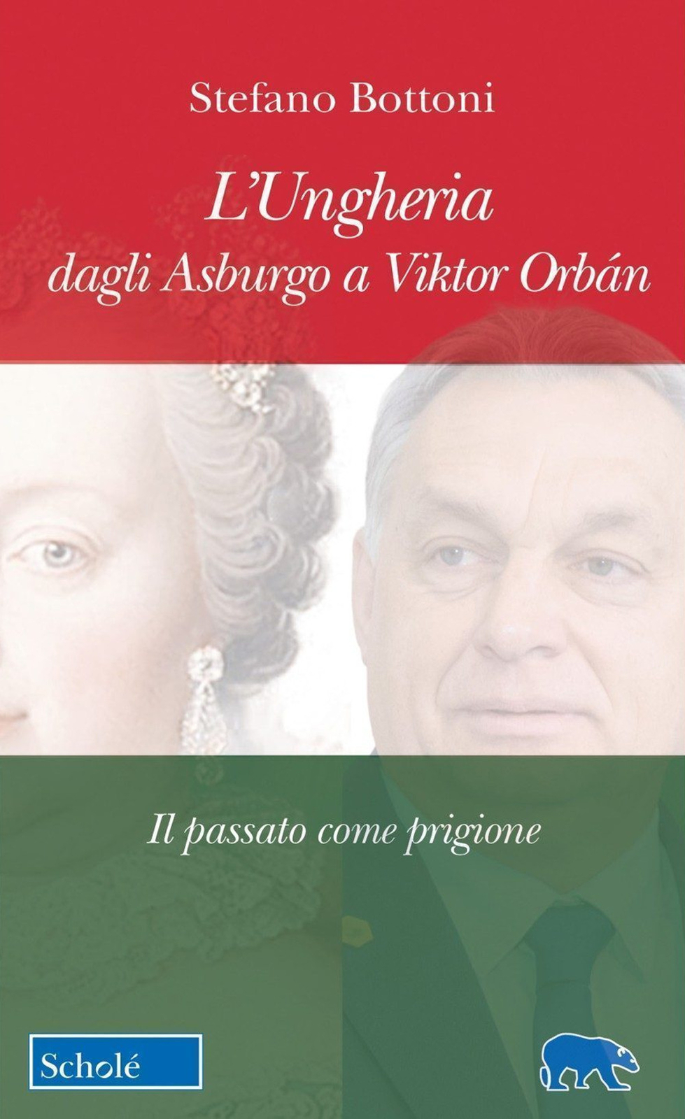 Libri Stefano Bottoni - L' Ungheria Dagli Asburgo A Viktor Orban. Il Passato Com