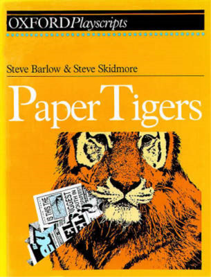 Paper Tigers (Oxford Playscripts), Barlow, Steve & Skidmore, Steve, Used; Good B