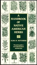 A Handbook of Native American Herbs: The - Paperback, by Hutchens Alma R. - Good