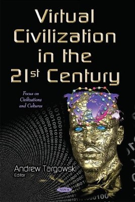 Andrew Targowski Virtual Civilization in the 21st Century (Taschenbuch)