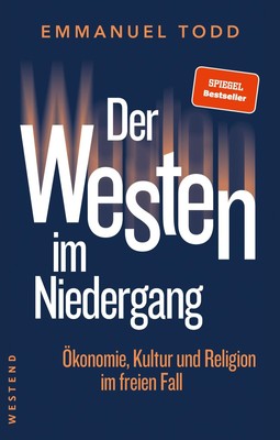 Der Westen im Niedergang | Ökonomie, Kultur und Religion im freien Fall | Todd