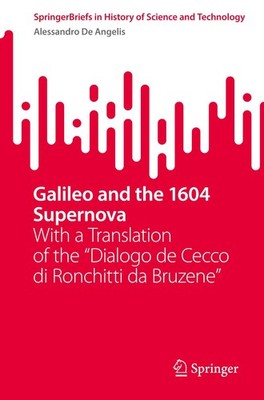 Galileo and the 1604 Supernova Alessandro De Angelis