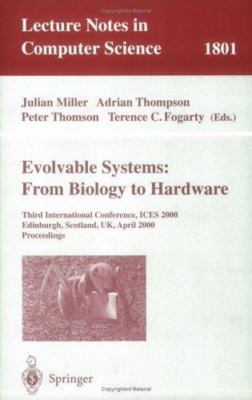 Evolvable Systems : From Biology to Hardware : Third International Conference...