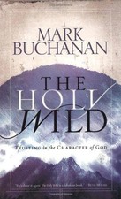 The Holy Wild: Trusting in the Character of God -