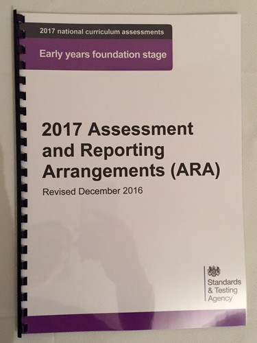 2017 EYFS Early Years Foundation Stage Assessment and Reporting Arrangements ARA