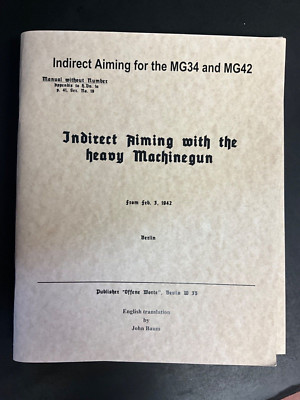 GERMAN MANUAL INDIRECT AIMING W/ THE HEAVY MACHINEGUN BERLIN 2/1942 REPRO