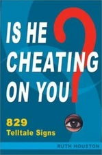 Is He Cheating on You? 829 Telltale Signs - Ruth Houston, 0972055347, paperback