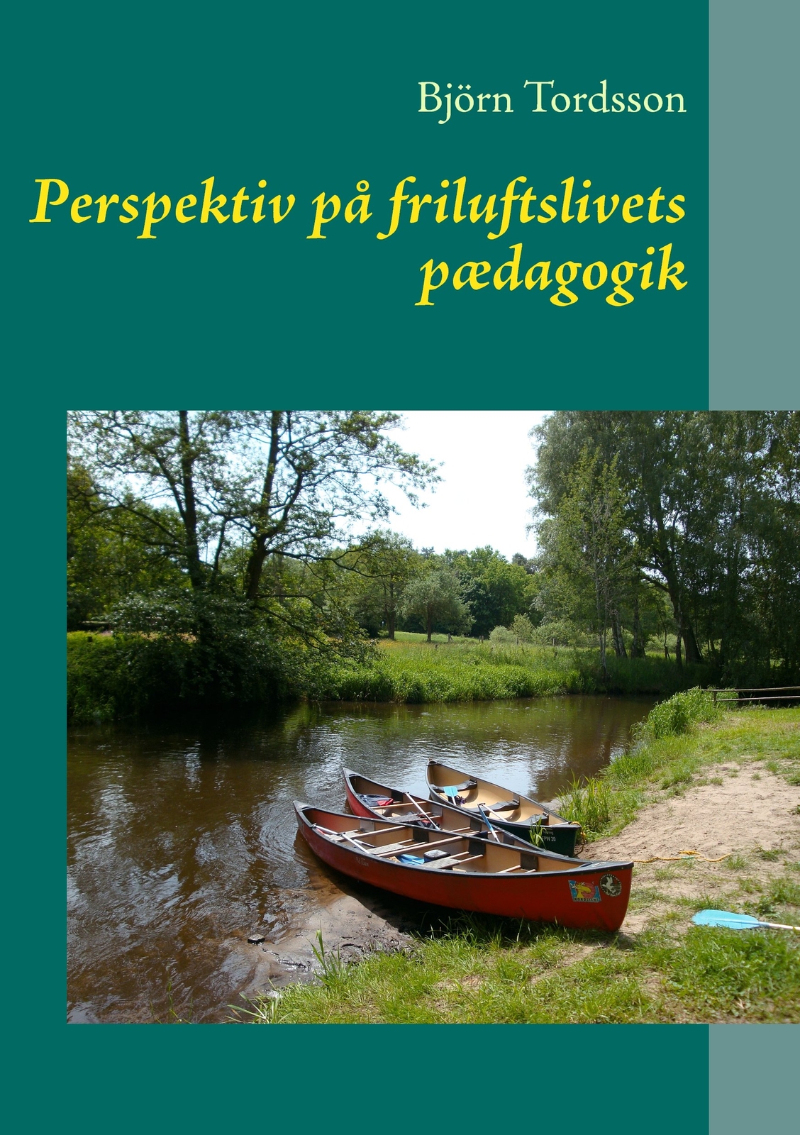 Thumbnail - Björn Tordsson Perspektiv På Friluftslivets Pædagogik (taschenbuch)