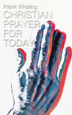 Christian Prayer for Today,Frank Whaling