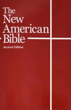 The New American Bible (With the Revised Book of Psalms and the Revi - VERY GOOD