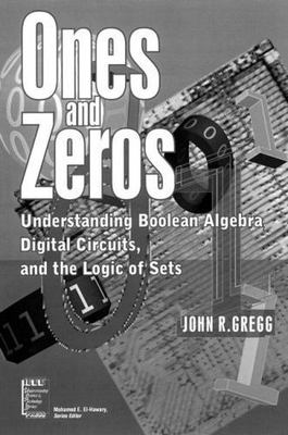 Ones and Zeros: Understanding Boolean Algebra, - paperback, 9780780334267, Gregg