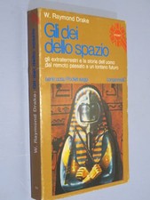 GLI DEI DELLO SPAZIO Gli extraterrestri e la storia dell'uomo dal remoto passato