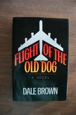 FLIGHT OF THE OLD DOG By Dale Brown - Hardcover **Mint Condition**