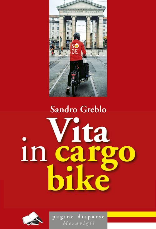 VITA IN CARGO BIKE  - GREBLO SANDRO - Meravigli