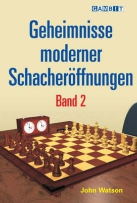 Geheimnisse Moderner Schacheroeffnungen Band 2 by John Watson PAPERBACK