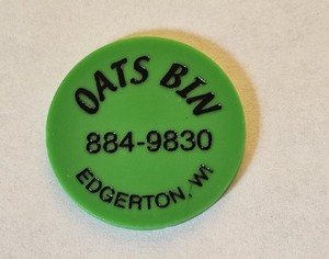 Oats Bin Edgerton, WI Plastic Good For Token  #3459