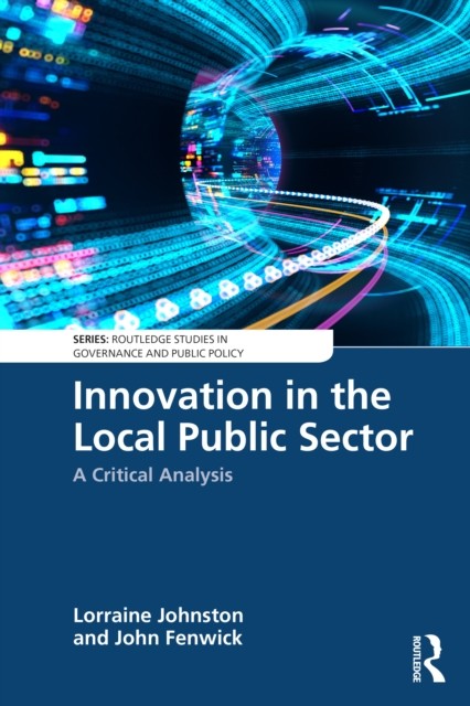 Innovation in the Local Public Sector by John  Fenwick (Paperback Book)