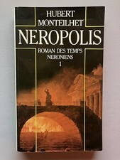Neropolis "roman des temps neroniens" - tome 1 - Monteilhet Hubert