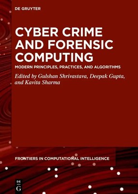 Cyber Crime and Forensic Computing | Gulshan Shrivastava (u. a.) | Englisch | X