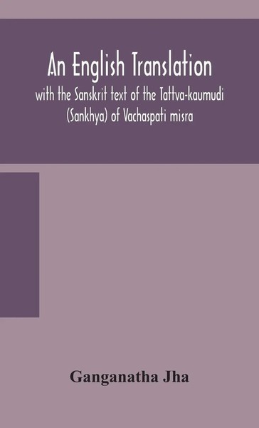 Ganganatha Jha | An English Translation, With The Sanskrit Text Of The...-image