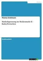 Thomas Grohmann | Marktabgrenzung Im Medienmarkt Ii - Radio/Fernsehen | Buch