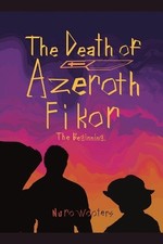 Libro de bolsillo The Death of Azeroth Fikor: The Beginning de Nuro Wooters