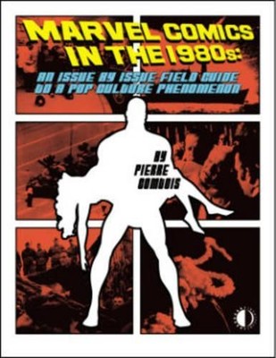 Pierre Comtois Marvel Comics In The 1980s: An Issue-By-Issue Field G (Paperback)