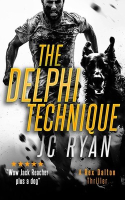 The Delphi Technique: A Rex Dalton Thriller by J.C. Ryan Paperback Book