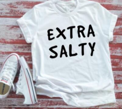 Extra Salty Unisex White Short Sleeve T-shirt