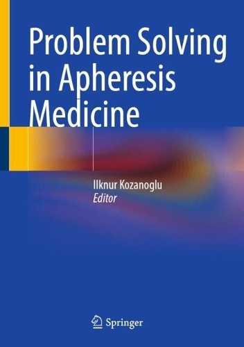 Problem Solving in Apheresis Medicine - 9783031740800