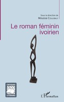 Moussa Coulibaly | Le Roman FéMinin Ivoirien | Taschenbuch | FranzöSisch (2020)