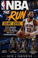 NBA The Run Game Guide:Master Gameplay, Build Your Career, Dominate the Playoffs