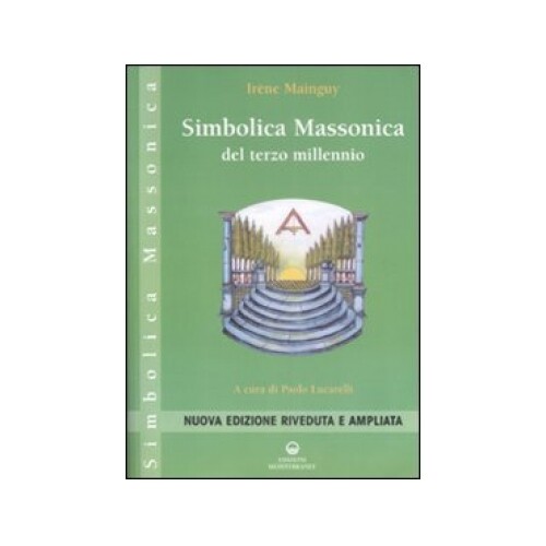 Libri IrÃ¨ne Mainguy - Simbolica Massonica Del Terzo Millennio - Immagine 4