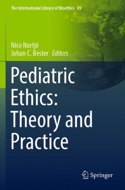Pediatric Ethics: Theory and Practice by B01 (Paperback Book)