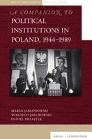 A Companion To Political Institutions In Poland, 1944-1989 Marek Jab¿Onowski